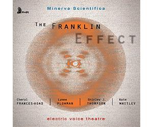 Frances-Hoad/ Plowman/ Electric Voice Theatre - Franklin Effect