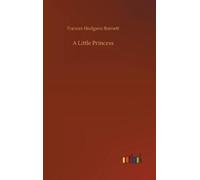 Frances Hodgson Burnett A Little Princess (Copertina rigida)