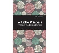 Frances Hodgson Burnett A Little Princess (Copertina rigida) Mint Editions
