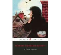 Frances Hodgson Burnett A Little Princess (Tascabile)
