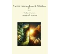 Frances Hodgson Burnett Collection (I): Secret Garden Dawn Morrow