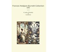 Frances Hodgson Burnett Collection (XI): Lady Quality Louisiana