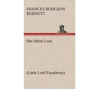 Frances Hodgson Burnett Der Kleine Lord (Copertina rigida)