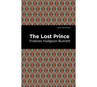 Frances Hodgson Burnett The Lost Prince (Copertina rigida) Mint Editions