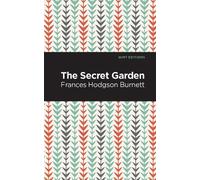 Frances Hodgson Burnett The Secret Garden (Copertina rigida) Mint Editions
