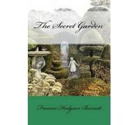 Frances Hodgson Burnett The Secret Garden Frances Hodgson Burnett (Tascabile)