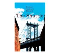 Frances Hodgson Burnett The Shuttle (Tascabile)