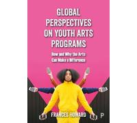 Frances Howard Global Perspectives on Youth Arts Programs (Copertina rigida)