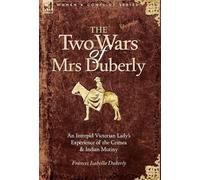 Frances Isabella Duberly The Two Wars of Mrs Duberly (Copertina rigida)