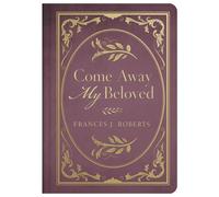 Frances J Roberts Come Away My Beloved (Copertina rigida)