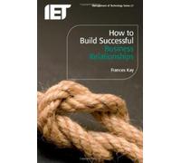 Frances Kay How to Build Successful Business Relationships (Tascabile)