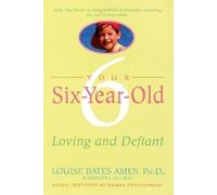 Frances L. Ilg Louise Bates Ames Your Six-Year-Old (Tascabile)