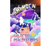 Frances Lee Ami Moon and the Galactic Peacekeepers (Copertina rigida)
