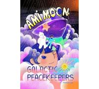 Frances Lee Ami Moon and the Galactic Peacekeepers (Tascabile)