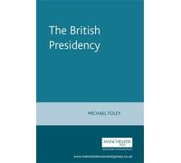 Frances Lesley Foley Michael Foley The British Presidency (Tascabile)