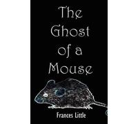 Frances Little The Ghost of a Mouse (Tascabile)