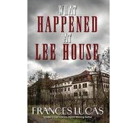 Frances Lucas What Happened at Lee House (Tascabile)