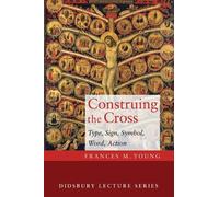 Frances M Young Construing the Cross (Tascabile)