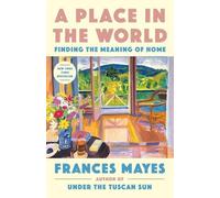 Frances Mayes A Place in the World (Tascabile)