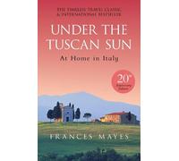 Frances Mayes Under The Tuscan Sun (Tascabile)