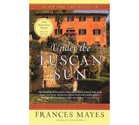 Frances Mayes Under the Tuscan Sun (Tascabile)