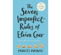 Frances Maynard The Seven Imperfect Rules of Elvira Carr (Tascabile)