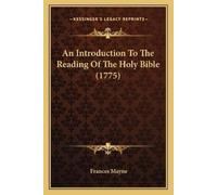 Frances Mayne An Introduction To The Reading Of The Holy Bible (1775 (Tascabile)