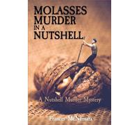 Frances McNamara Molasses Murder in a Nutshell (Tascabile)