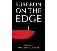 Frances Mei Hardin Surgeon on the Edge (Tascabile)
