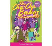Frances Metzman The Cha-Cha Babes of Pelican Way (Tascabile)