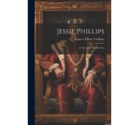 Frances Milton Trollope Jessie Phillips (Tascabile)