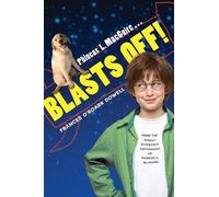 Frances O'Roark Dowell Phineas L. MacGuire . . . Blasts Off (Copertina rigida)