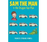 Frances O'Roark Dowell Sam the Man & the Dragon Van Plan (Copertina rigida)