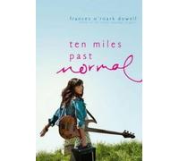 Frances O'Roark Dowell Ten Miles Past Normal (Tascabile)