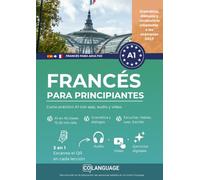 Francés para principiantes: curso práctico A1 con app, audio y video: Aprende francés A1. Curso completo con ejercicios, diálogos, gramática, vídeos y ... app de aprendizaje. Para DELF nivel A1.