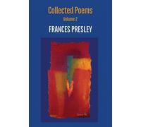 Frances Presley Collected Poems, Volume 2 (Tascabile)