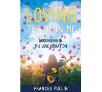Frances Pullin Loving the Me in Me (Tascabile)