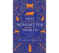 Frances Quinn That Bonesetter Woman (Copertina rigida)