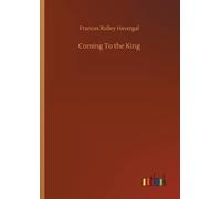 Frances Ridley Havergal Coming to the King (Tascabile)
