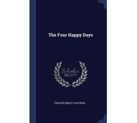 Frances Ridley Havergal The Four Happy Days (Copertina rigida)