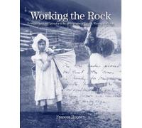 Frances Rooney Working the Rock (Tascabile)