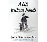 Frances Rowley Beaumont A Life Without Hands (Tascabile)