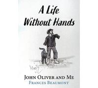 Frances Rowley Beaumont A Life Without Hands (Tascabile)