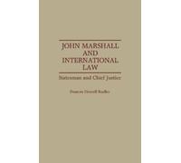 Frances Rudko John Marshall and International Law (Copertina rigida)