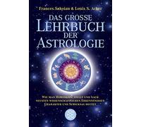 Frances Sakoian Das grosse Lehrbuch der Astrologie: Wie man Horoskop (Tascabile)