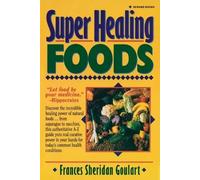 Frances Sheridan Goulart Super Healing Foods (Tascabile)