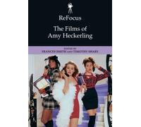 Frances Smith ReFocus: The Films of Amy Heckerling (Copertina rigida)