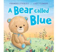 Frances Stickley A Bear Called Blue (Tascabile)