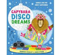 Frances Stickley Capybara Disco Dreams (Tascabile)