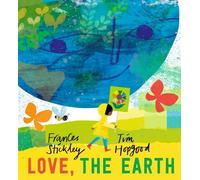 Frances Stickley Love, the Earth (Copertina rigida)